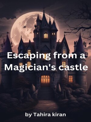 cover image of Escaping From a Magician's Castle